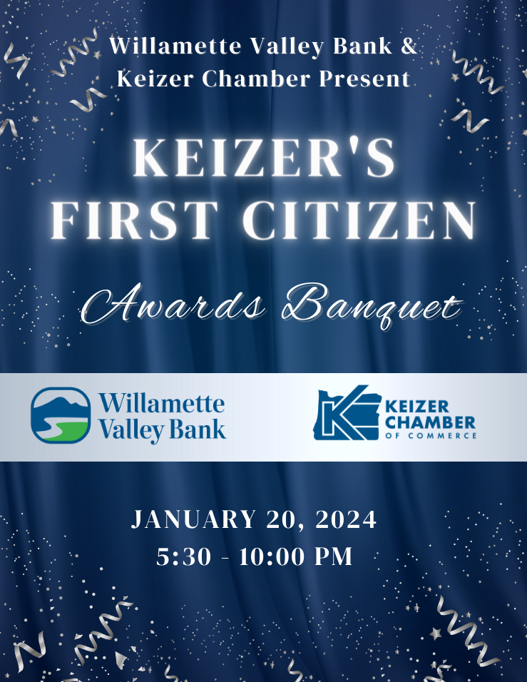 Willamette Valley Bank and Keizer Chamber Present Keizer's First Citizen Awards Banquet - January 24, 2023 from 5:30 - 10:00pm