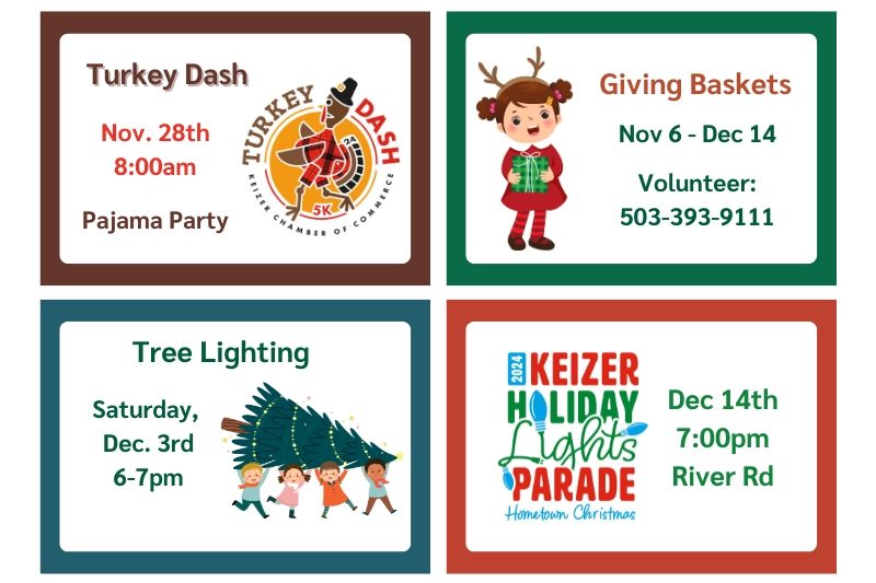 Keizer Chamber Holidays 2024 - four rectangles - Turkey Dash - Nov 28, 8am, Giving Baskets - Nov 6 - Dec 14, Tree Lighting - Dec 3rd, 6-7pm, Holiday Parade - Dec 14, 7pm