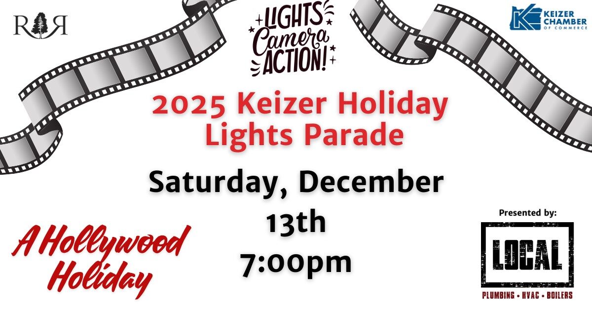 2025 Keizer Holiday Lights Parade Graphic - Lights Camera Action  - A Hollywood Holiday- Saturday, December 13th 7:00pm - Presented by Local Plumbing; Supporting Sponsor - R&R Tree Service - by Keizer Chamber of Commerce