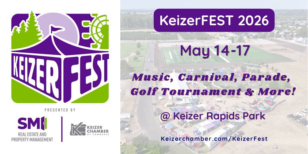 KeizerFEST 2025 Presented by SMI Real Estate & Property Management and Keizer Chamber - May 15-18 @Keizer Rapids Park - Golf Tournament - May 16, Parade, May 17 - for more information go to Keizerchamber.com/keizerfest