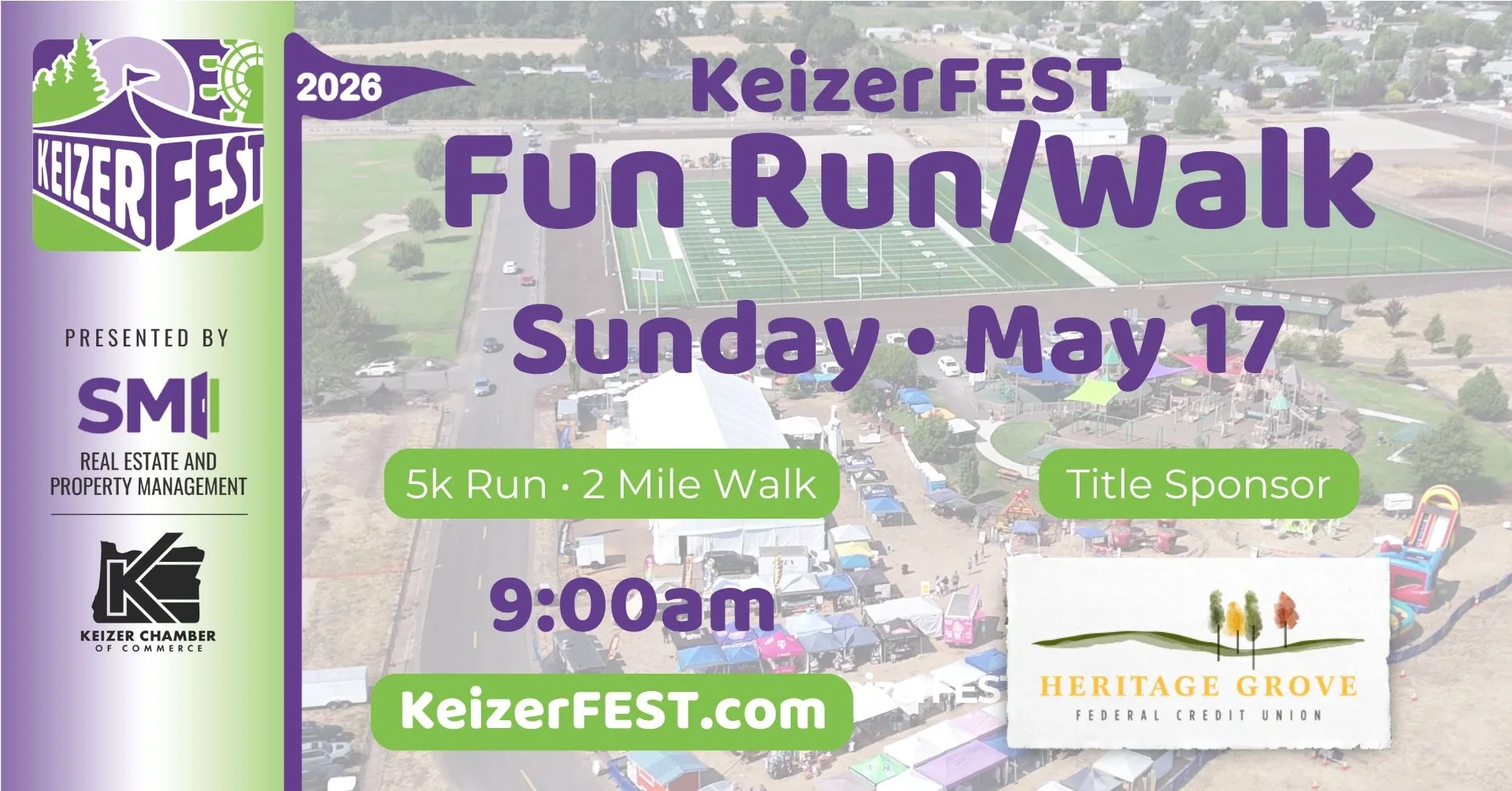 KeizerFEST Fun Run/Walk - Sunday, May 17, 2026 - 9:00am - Title Sponsor: Heritage Grove Credit Union; KeizerFEST Sponsor - SMI Real EState & Property Management & Keizer Chamber